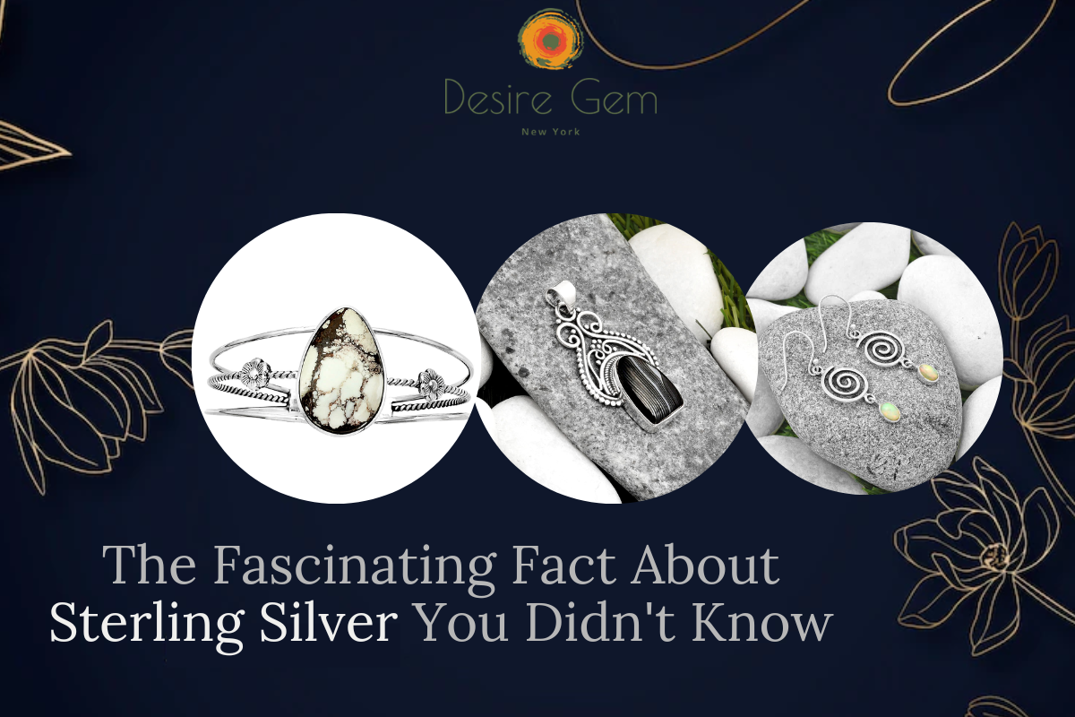 The Fascinating Fact About Sterling Silver You Didn’t Know